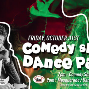 Comedian Aaron Foster and D.J. Nathan Quinn join for this halloween event.